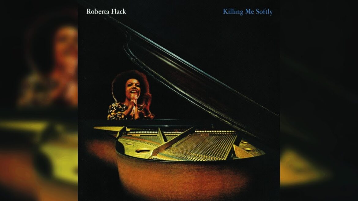 Killing Me Softly With His Song - Roberta Flack