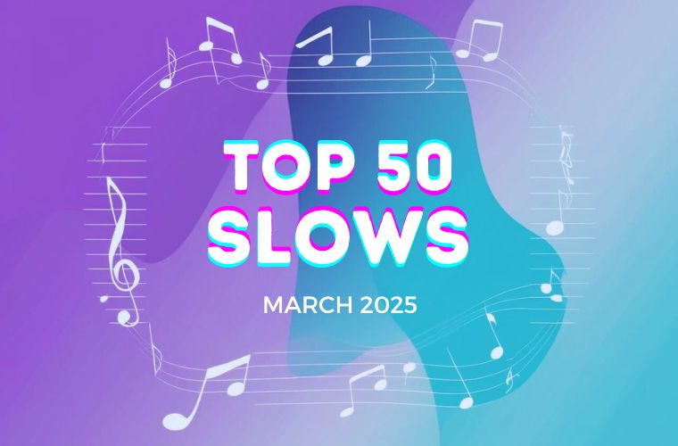 Top 50 Slow Tracks of March 2025