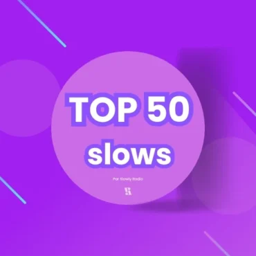 Top 50 Slows de Slowly Radio