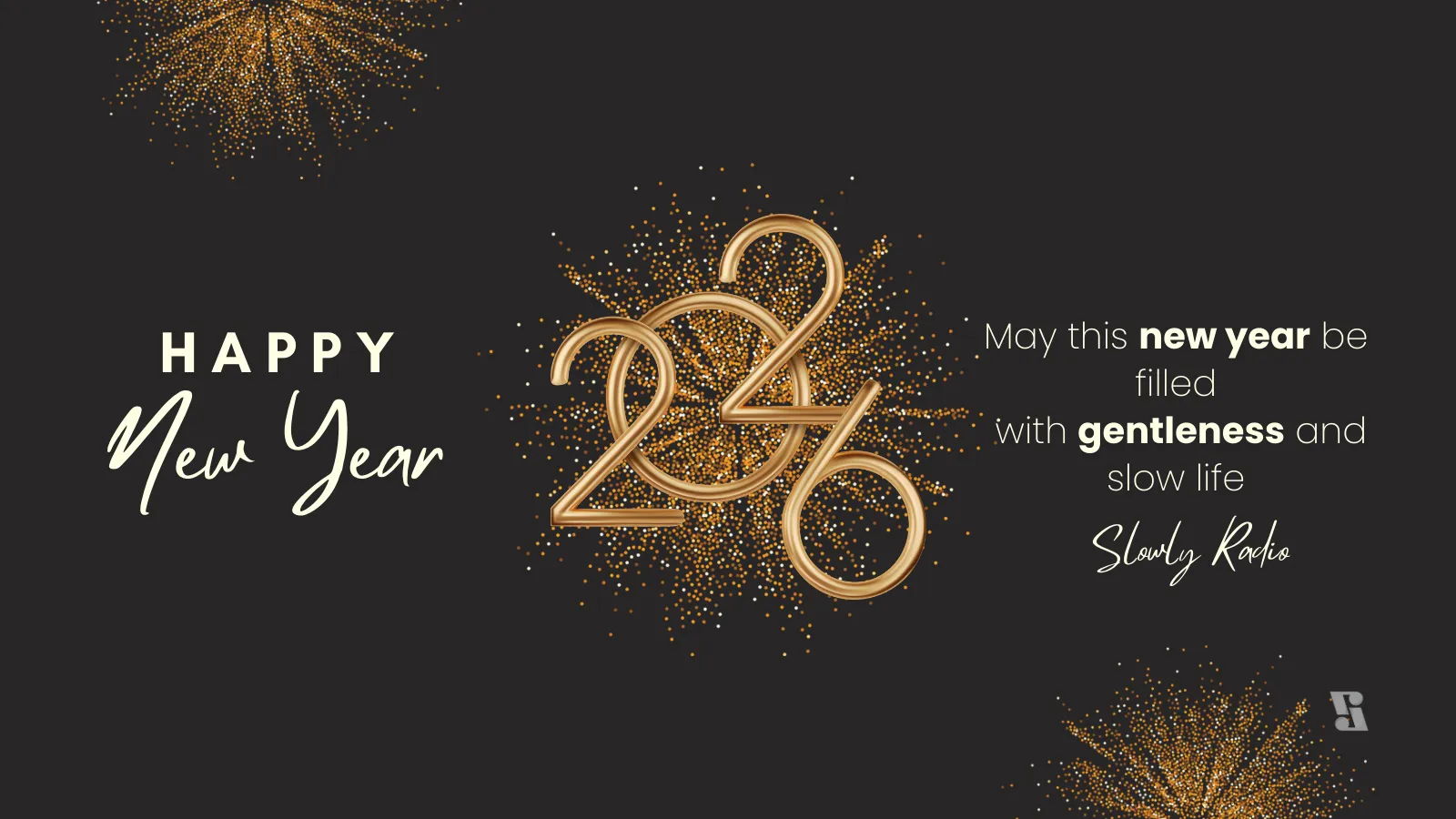 Happy New Year 2026 with Slowly Radio